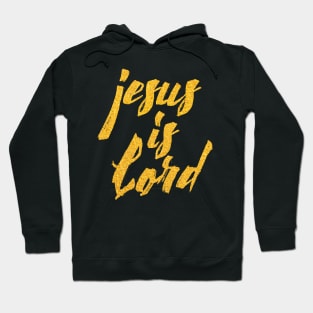 Jesus is lord Hoodie